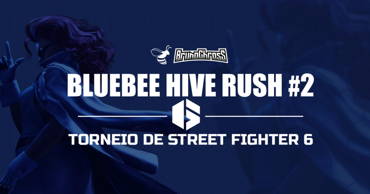 Bluebee Hive Rush #2 – Street Fighter 6