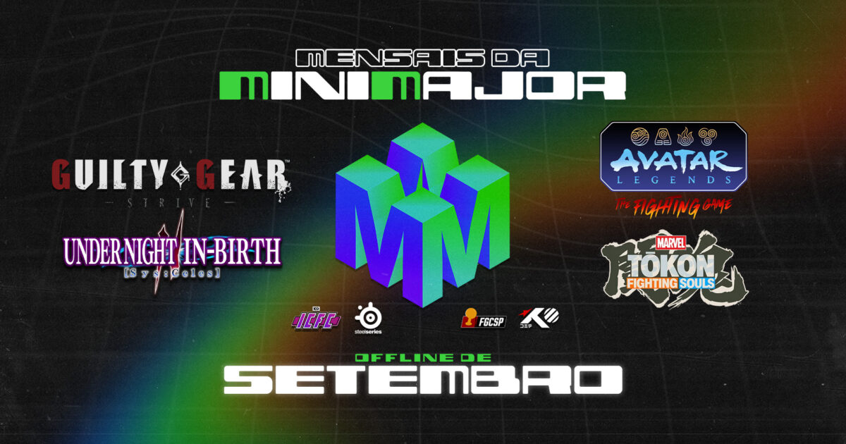 Mensais da MiniMajor #7 em São Paulo: 4 jogos de luta, 26 de setembro